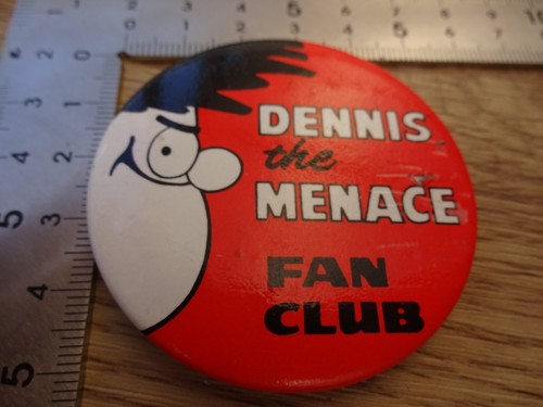 Vtg dennis the menace badge - the,