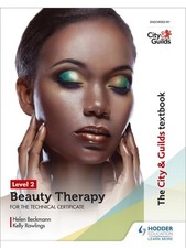 The City & Guilds Textbook Level 2 Beauty Therapy for the Technical Certificate