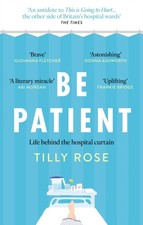 Be Patient Life behind the