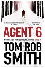 Agent 6 (Child 44 Trilogy