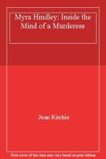 Myra Hindley: Inside the Mind