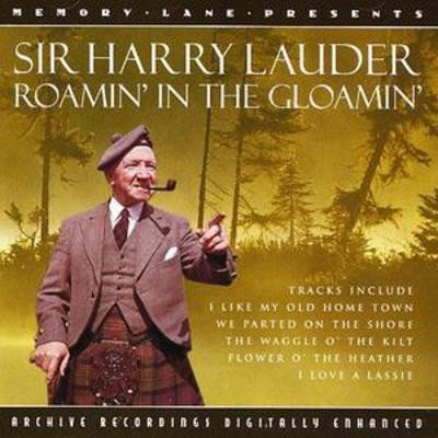 Harry lauder roamin in - in, the