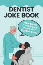 Dentist Joke Book: Funny Dental Jok..., Publishing, Eli