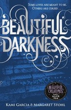 Beautiful Darkness (Book 2) (Beautiful Creatures) By Kami Garcia, Margaret Stoh