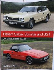 Reliant Sabre, Scimitar and SS1: An Enthusiast's Guide by Matthew Vale Paperback