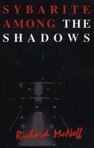 Sybarite among the shadows - sybarite,