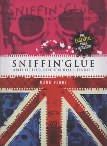 Sniffin glue and other - glue,