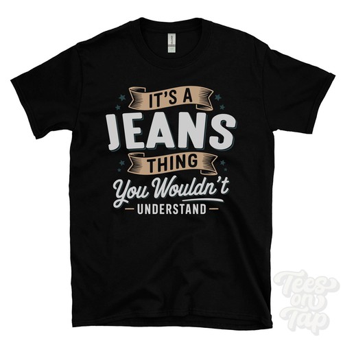 Jeans thing you - it's,