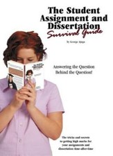 The Student Assignment and Dissertation Survival Guide: The tricks and secrets,