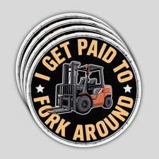 4PCS Funny Forklift Operator Stickers - I Get Paid to Fork Around - Vinyl Decals