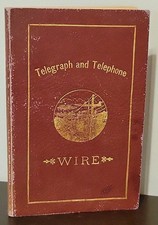1881 Telegraph & Telephone Wire Manual Washburn Moen Antique Guide Book