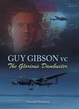 Guy Gibson VC: The Glorious