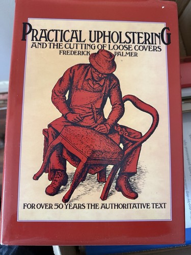 Practical upholstering and the