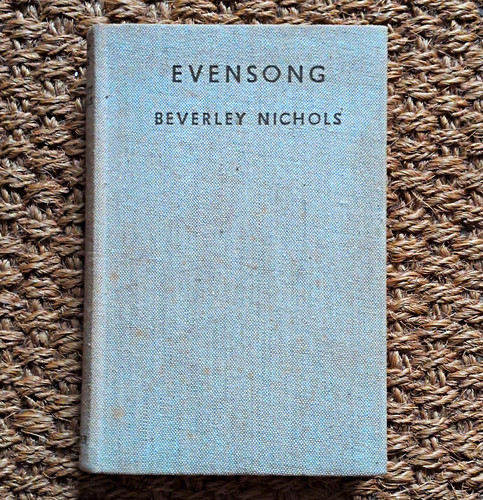 Beverley nichols evensong - beverley,