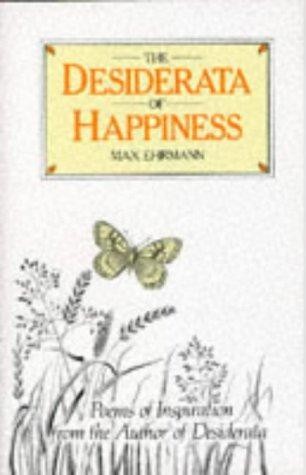 The desiderata happiness - the,
