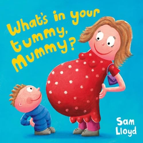 What your tummy mummy - what's,