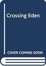 Crossing Eden