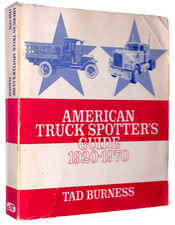 Tad Burness ~ AMERICAN TRUCK SPOTTER's GUIDE 1920-1970 ~ 1st Ed ~ 1978