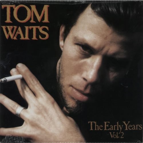 Tom waits early years vol - waits,