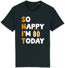 80th Birthday Funny T-Shirt 80 Year Old Sarcastic Comedy Unisex Gift Present