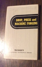 Drop, Press and Machine Forging by John Charles Sharman 1963