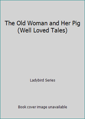 The old woman - and, pig