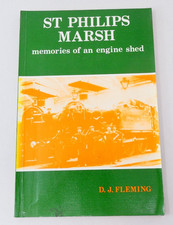 St Philips Marsh Memories Of An Engine Shed Railway Book D J Fleming