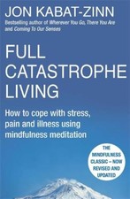 Full catastrophe living - full,