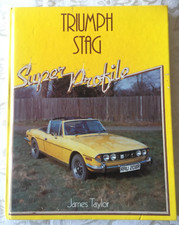 Triumph Stag - Haynes Super Profile - James Taylor - 1983 - Classic Car