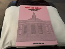 West End Primary School Elgin Moray 1875-2015 History Paperback book G Barron