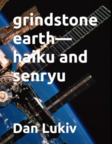 Grindstone earth haiku - earth-haiku, and