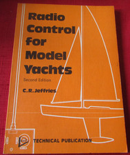 RADIO CONTROL FOR MODEL YACHTS - 2nd Edition - C. R. Jeffries - 1977 - PB