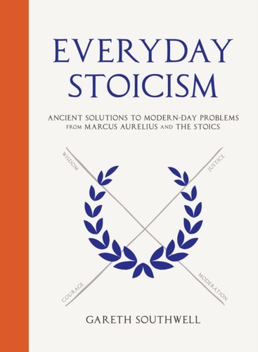 Everyday stoicism gareth - stoicism,