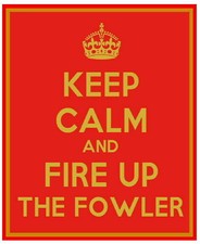 KEEP CALM AND FIRE UP THE FOWLER ~ SIGN PLAQUE ~ steam traction engine roller
