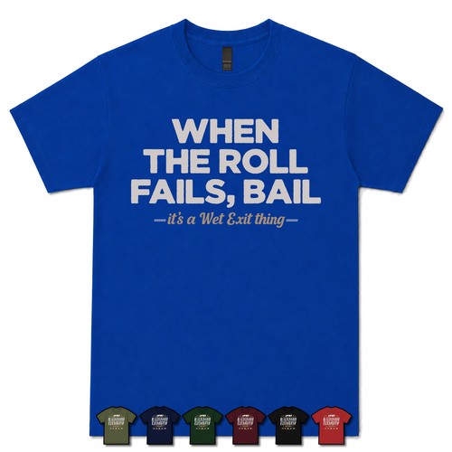 When the roll - fails,, wet
