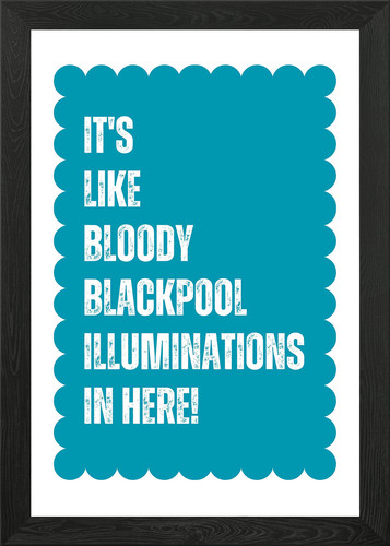 Blackpool illuminations quote - blackpool,