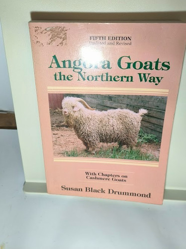 Angora goats the nothern way - the,