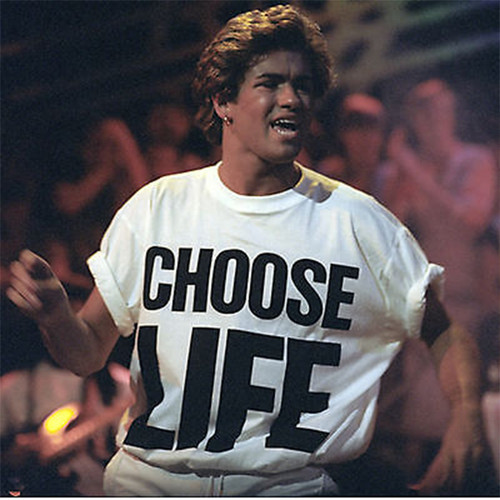 Choose life shirt - choose, wham