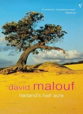 Harland's Half Acre By David Malouf. 9780099273837