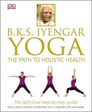 BKS Iyengar Yoga The Path to