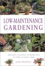 Low Maintenance Gardens by