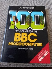 100 programs for the BBC Microcomputer softback for models A & B, by John Gordon