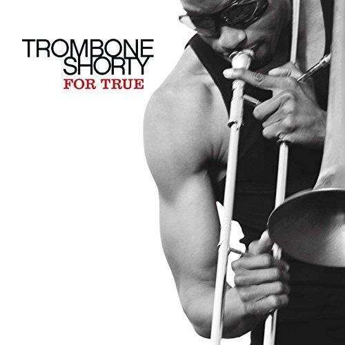 For true trombone - for, shorty