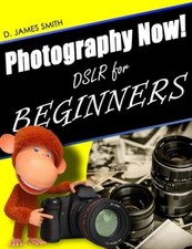 Photography Now!: DSLR
