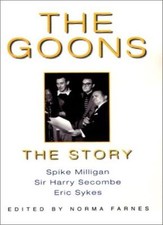 The Goons: The Story By Norma Farnes, Spike Milligan. 9780753505298