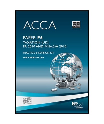 Acca taxation fa2010 - f6, bpp