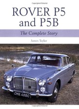 Rover P5 & P5B: The Complete