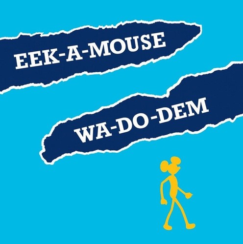Eek mouse do dem - wa,