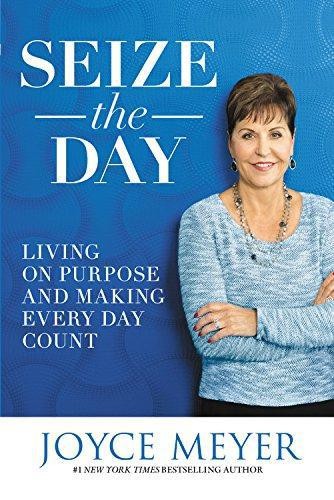 Seize the day living on - the,