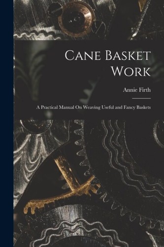 Firth cane basket work - basket, a